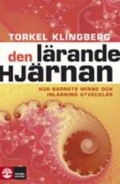 Den lärande hjärnan : om barns minne och utveckling