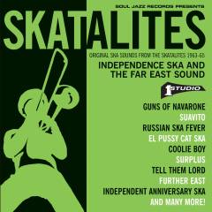 Independence ska and the Far East sound : original ska sounds from the Skatalites 1963-65