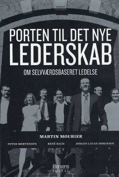 Porten til det nye lederskab : om selvværdsbaseret ledelse