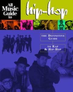 All music guide to hip-hop : the definitive guide to rap & hip hop