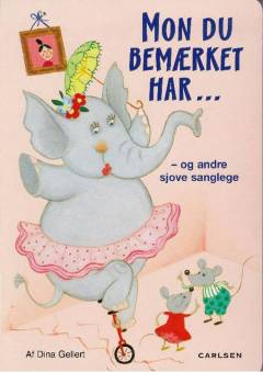 Mon du bemærket har - og andre sjove sanglege
