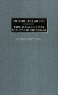 Nordic art music : from the Middle Ages to the third millennium