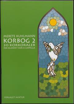 Korbog 2 : 30 korkoraler : for blandet kor a cappella