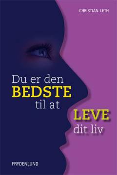 Du er den bedste til at leve dit liv