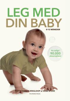 Leg med din baby : 0-12 måneder