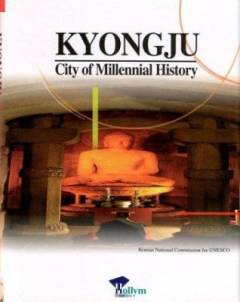 Kyongju : city of millennial history