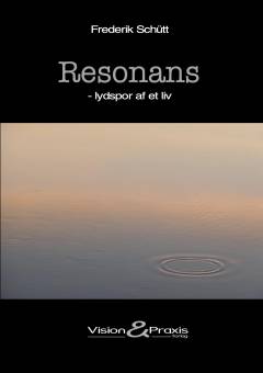 Resonans : på lydsporet af et liv