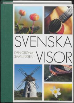 Svenska visor : \den gröna samlingen\