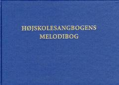 Højskolesangbogens melodibog. Bind 2