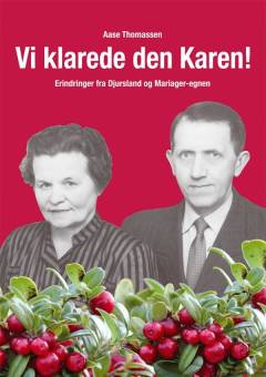 Vi klarede den Karen! : erindringer fra Djursland og Mariager-egnen