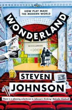 Wonderland : how play made the modern world