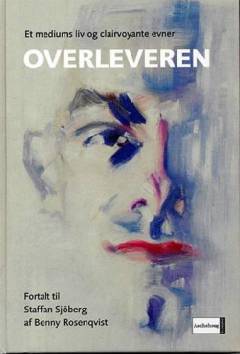 Overleveren : et mediums liv og clairvoyante evner