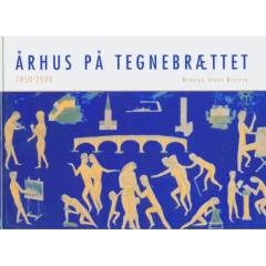 Århus på tegnebrættet 1850-2000 : alternativer til virkeligheden