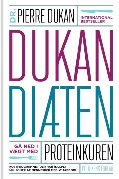 Dukan diæten : gå ned i vægt med proteinkuren