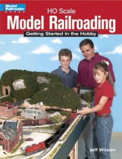 HO scale model railroading : getting started in the hobby