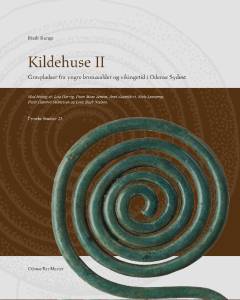 Kildehuse II : gravpladser fra yngre bronzealder og vikingetid i Odense Sydøst
