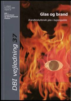 Glas og brand : brandbeskyttende glas i bygningsdele