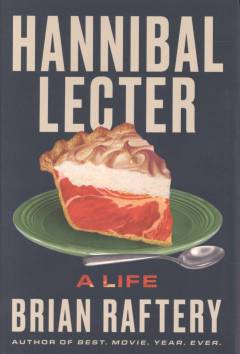 Hannibal Lecter : a life