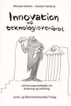 Innovation og teknologioverførsel i erhvervssamarbejder om forskning og udvikling