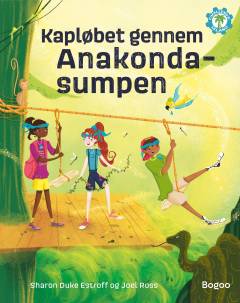 Forside til bogen Kapløbet gennem Anakondasumpen
