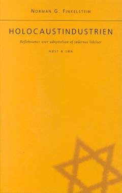 Holocaustindustrien : refleksioner over udnyttelsen af jødernes lidelser