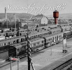 Stationsbyen fortæller : Langå