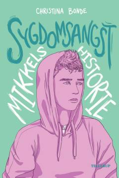 Sygdomsangst : Mikkels historie