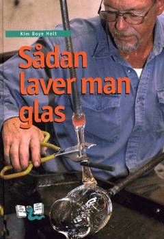 Sådan laver man glas