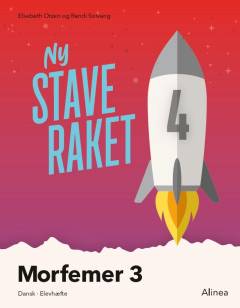 Ny staveraket 4 : morfemer : dansk, elevhæfte. Bind 3