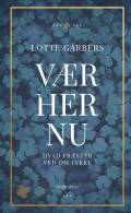 Vær her nu – hvad præster ved om lykke. Pretty Ink