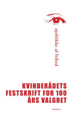 Øjeblikke af frihed : kvinderådets festskrift for 100 års valgret