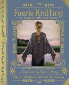 Faerie knitting : 14 tales of love and magic