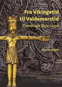 Fra Vikingetid til Valdemarstid : Danmark 950-1200