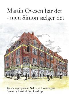 Martin Ovesen har det - men Simon sælger det : en lille rejse gennem Nakskovs forretningsliv