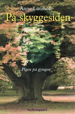 På skyggesiden : pigen på gyngen