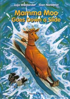 Mamma Moo goes down a slide : based on the stories of Jujja and Tomas Wieslander