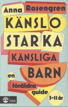 Känslostarka känsliga barn : en föräldraguide