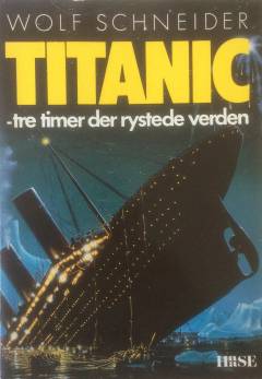 Titanic : tre timer der rystede verden