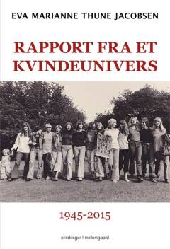 Rapport fra et kvindeunivers : 1945-2015
