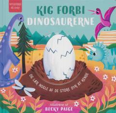 Kig forbi dinosaurerne : og lær nogle af de store dyr at kende