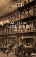 Amerikas lyksalighed. Byens