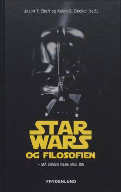 Star wars og filosofien : må bogen være med dig