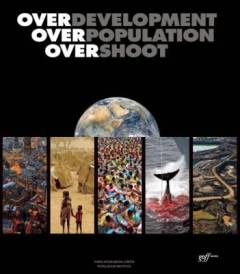 Overdevelopment, overpopulation, overshoot
