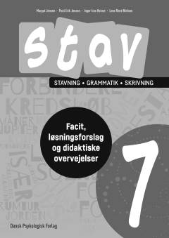 Stav 7 : stavning, grammatik, skrivning -- Facit, løsningsforslag og didaktiske overvejelser