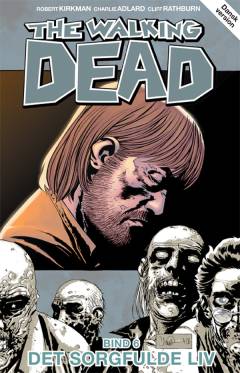 The walking dead. Bind 6 : Det sorgfulde liv