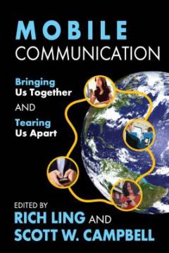 Mobile communication : bringing us together and tearing us apart