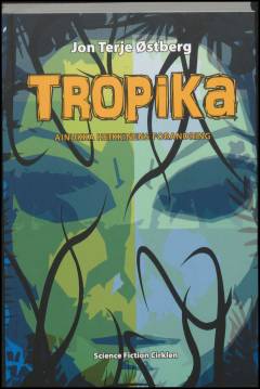 Tropika : Ainukka Heikkinens forandring