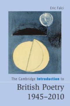 The Cambridge introduction to British poetry, 1945-2010
