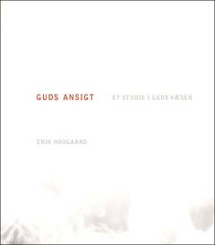 Guds ansigt - et studie i Guds væsen