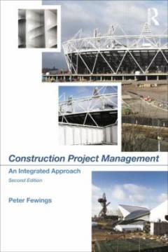 Construction project management : an integrated approach